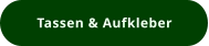 Tassen & Aufkleber