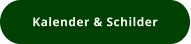 Kalender & Schilder