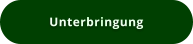 Unterbringung