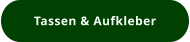 Tassen & Aufkleber